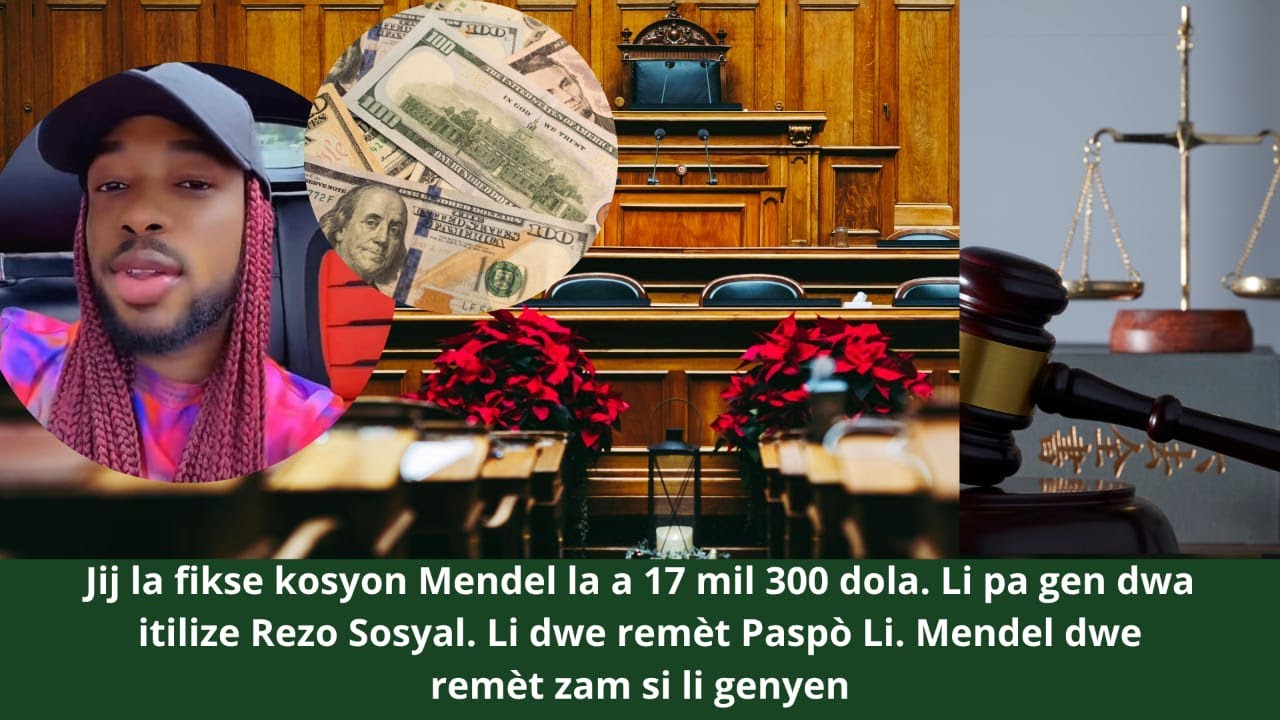 🔥🔥🚨🎯Dosye MENDEL Cho : Jij la fikse kosyon Mendel la a 17 mil 300 dola. Li pa gen dwa itilize Rezo