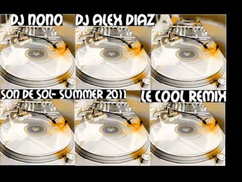 DJ NONO&DJ ALEX DIAZ-SUMMER 2011(LE COOL REMIX).