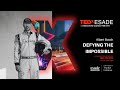 Defying the Impossible | Albert Bosch | TEDxESADE