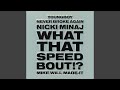 Miniature de la vidéo de la chanson What That Speed Bout!? (Instrumental)