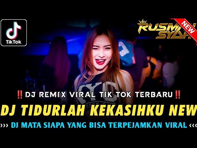 DJ MATA SIAPA YANG BISA TERPEJAMKAN !! Tidurlah Kekasihku & Purnama Merindu New | DJ VIRAL TERBARU class=