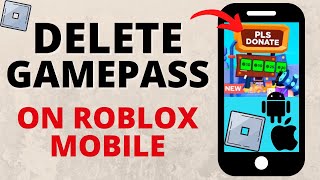 How to DELETE GAMEPASS in Roblox Mobile
