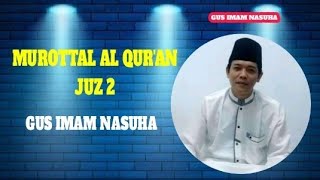Gus Imam Nasuha - Murottal Al Quran Juz 2