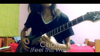 Chon - Feel This Way (Riff guitar cover)