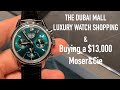 Buying $13,000 Moser watch - NO Rolex this time - Luxury shopping Panerai Breitling @ Dubai Mall