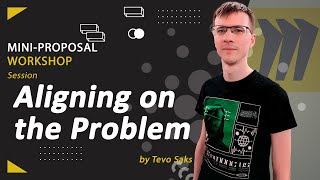 [F10] Mini Proposal Workshop: meeting participants and aligning on the Problem