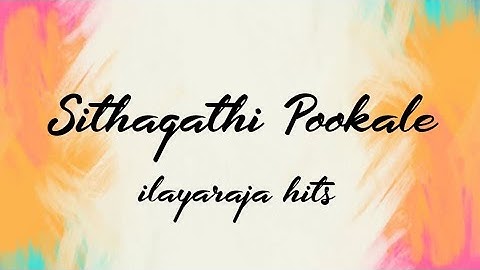 Sithagathi Pookale | ilayaraja hits.