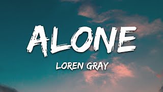 Video thumbnail of "Loren Gray - Alone  (Lyrics)"