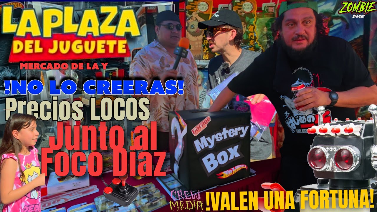 ¿CUÁNTO VALEN LOS JUGUETES DE TU INFANCIA? 😱 | Zombie y Foco Díaz | LA PLAZA DEL JUGUETE , MTY