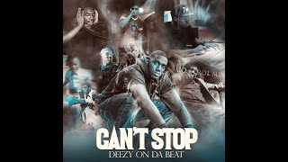 Deezy On Da Beat - Can't Stop