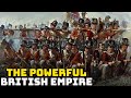 The Powerful British Empire: The Empire Where the Sun Never Sets