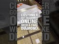 Customer Got SCAMMED Online With A FAKE Diamond HERE S WHAT HAPPENED