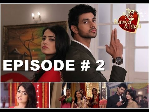 Ranveer dan Ishani Episode 2