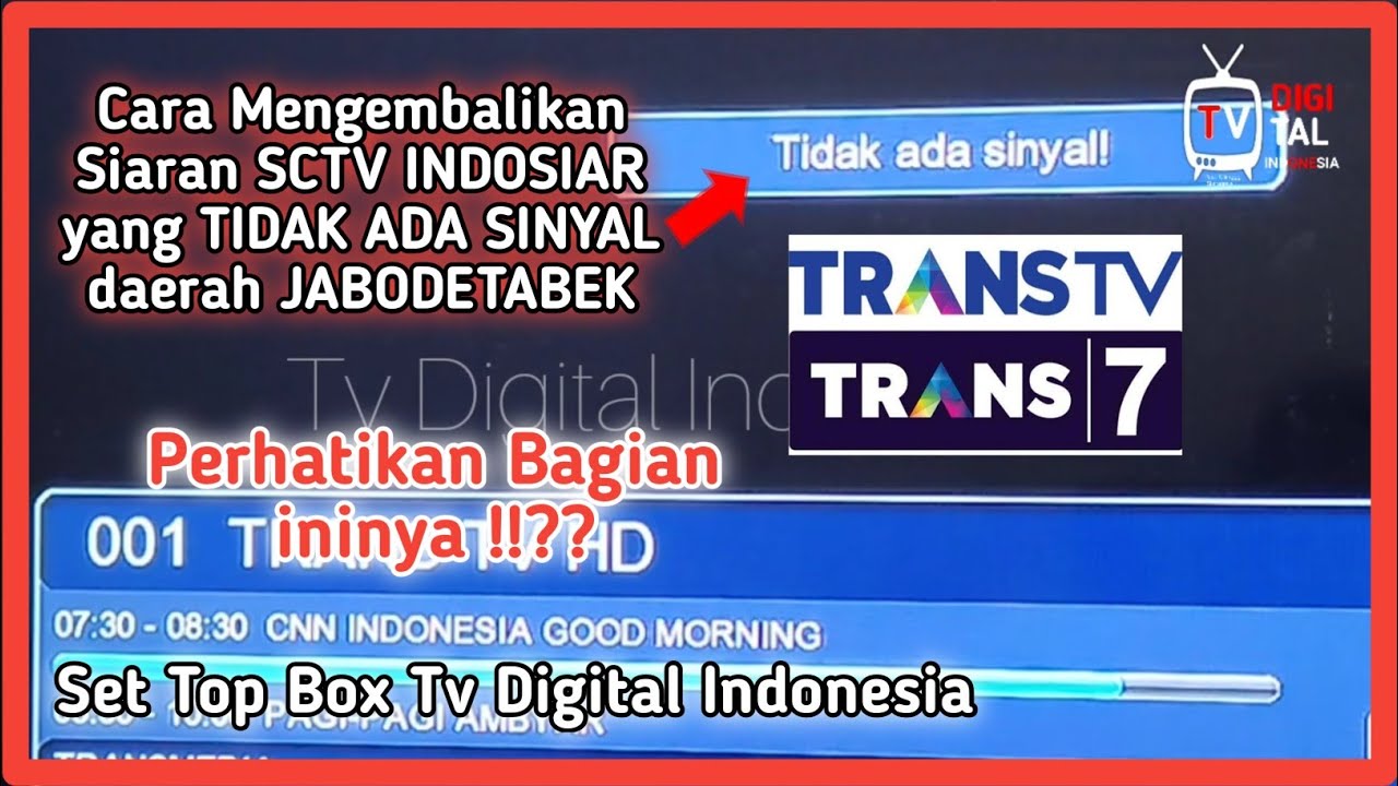 Mencari Siaran Trans Tv dan Trans 7 yang hilang tidak ada sinyal di set