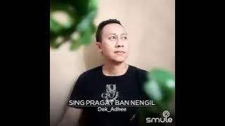 Sing Pragat Ban Nengil - Widi Widiana... cover by Dek Adhee