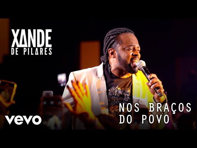 Xande de Pilares - Nos Braços Do Povo (Ao Vivo No Rio De Janeiro / 2019) class=