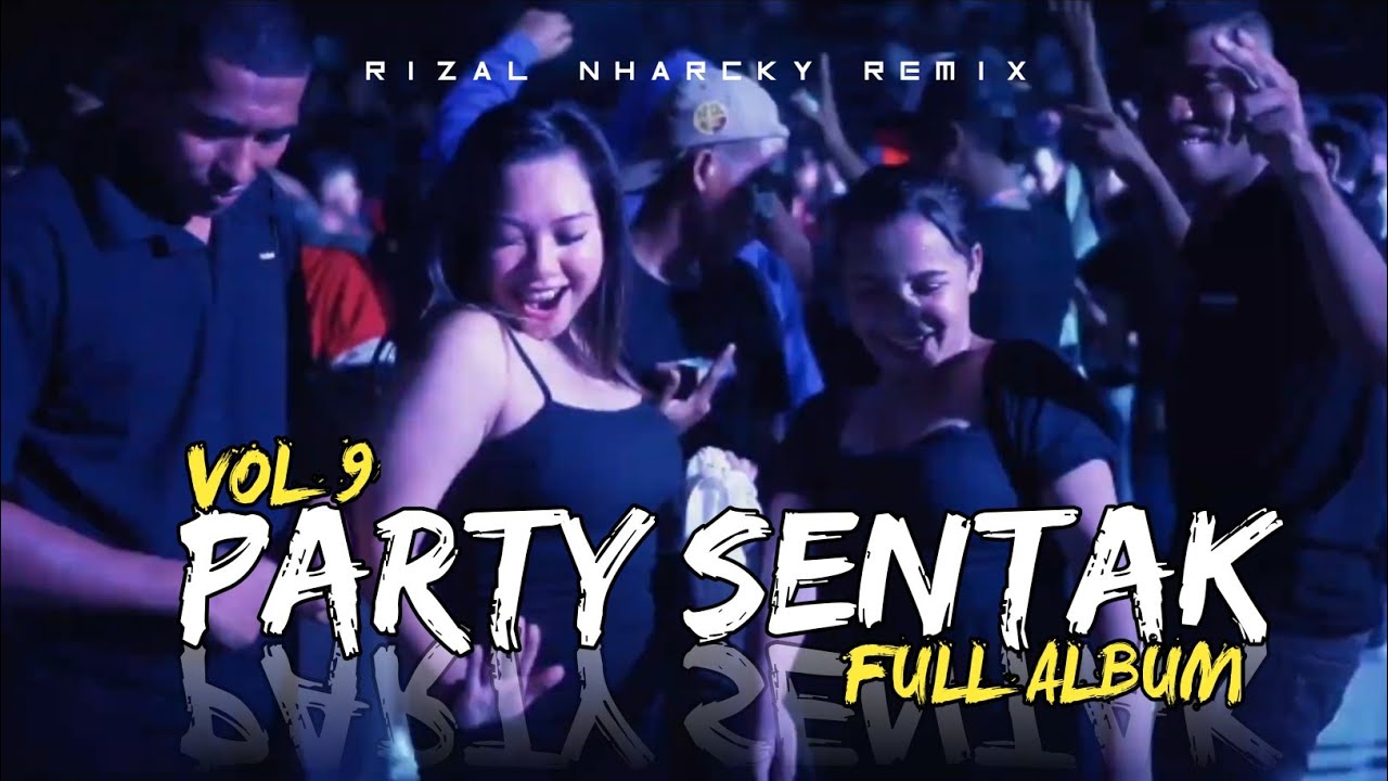 LAGU TIMUR PARTY SENTAK FULL DROP 🌴🔥 RIZAL NHARCKY REMIX VOL 9