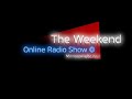 The weekend online radio show  music artists epidemicsound