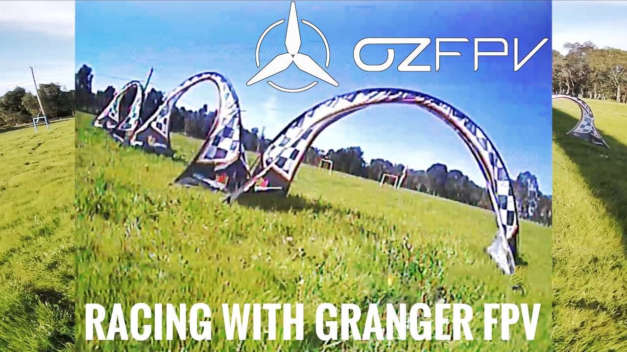 FPV Racing ,Training Session w/ Granger FPV  - OZ FPV