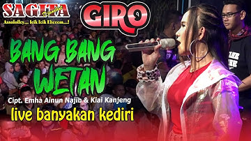 Eny Sagita - Giro Bang Bang Wetan - Live Banyakan