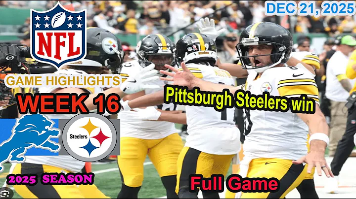 Detroit Lions vs Pittsburgh Steelers Week 16 Full Game Highlights NFL  DEC 21, 2025