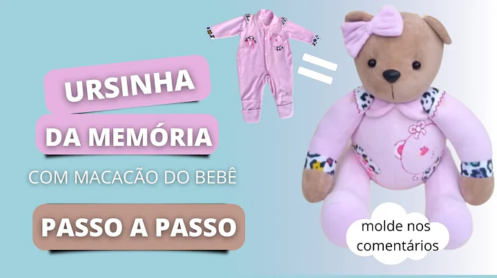 COMO FAZER URSINHO DA MEMRIA/MEMORY BEAR(aula completa com molde) HOW TO MAKE A MEMORY BEAR