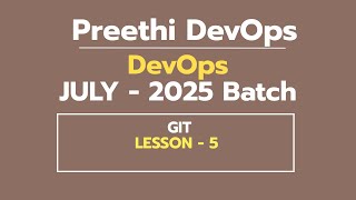 DAY 5 DEVOPS BATCH JULY 2025  |  GIT - 5