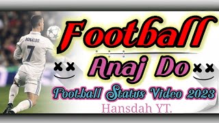 Football Anaj Do || Santali Football Shayari Status Video || Football Status Video || 2023 screenshot 3