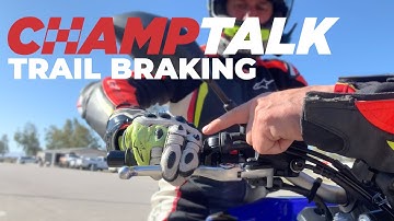 ChampTalk: Trail Braking