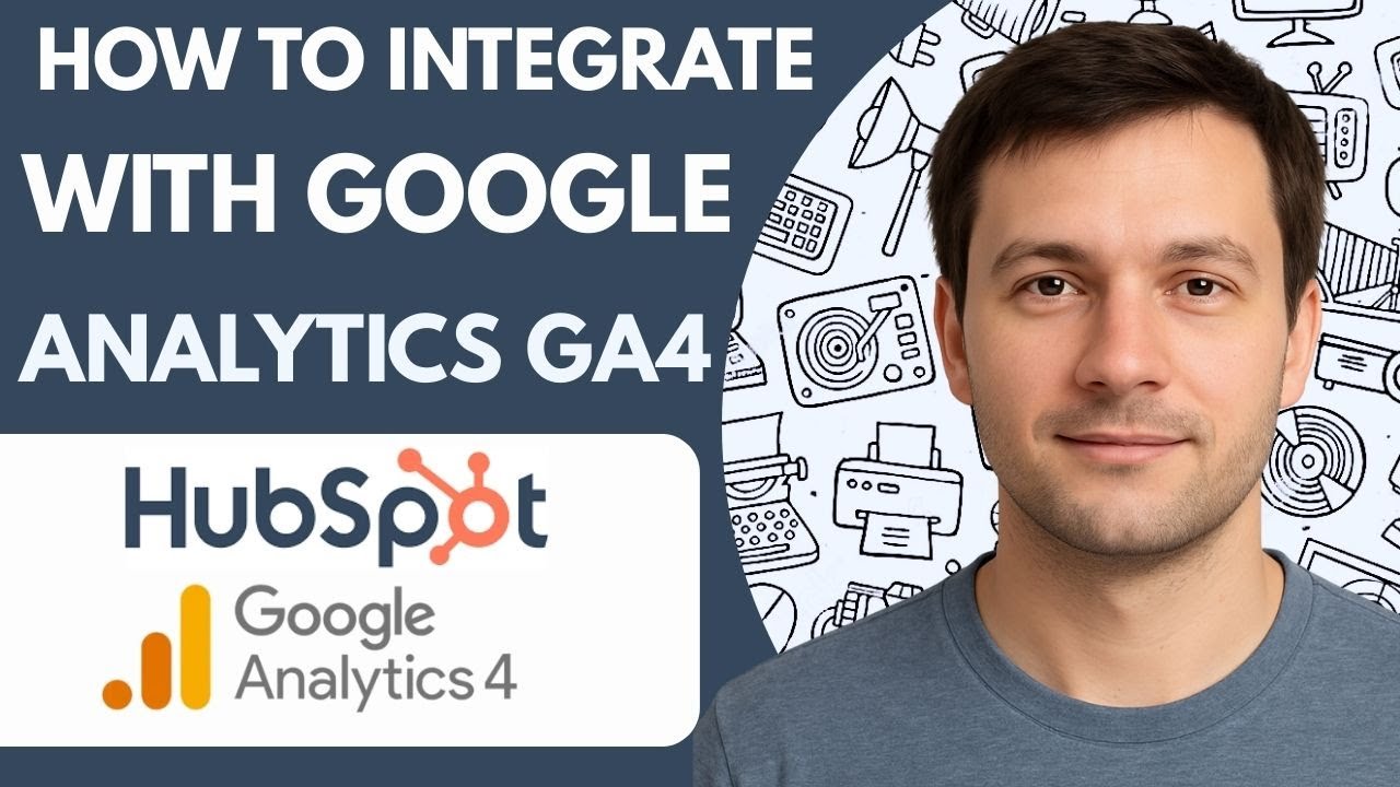 How To Integrate HubSpot With Google Analytics GA4 Full Guide 2026 Step ...