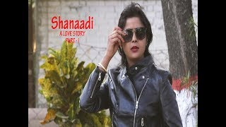 Short Film Web series | What is true love ?  Shanadi Part -1