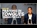 Praying in tongues for 15 minutes for 5 days challenge