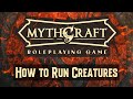 How to Run Creatures | MythCraft Tabletop Roleplaying Game Tutorial Series | 6/6
