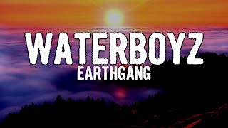 EARTHGANG - WATERBOYZ (Lyrics)