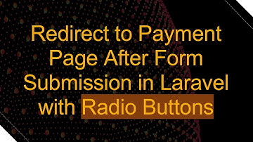 Redirect to Payment Page After Form Submission in Laravel with Radio Buttons