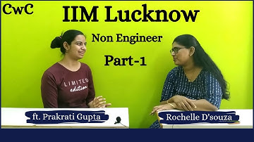 CwC with Rochelle D’Souza S1E3, Part-1| Non Engineer making it to an IIM | Prakrati Gupta