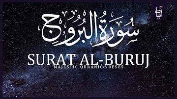 Surat AL-Buruj (The Great Star) | سورة البروج