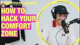 HOW TO HACK YOUR COMFORT ZONE