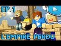 Minecraft : L'Empire Perdu | Episode 1