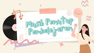 LAGU PENUTUP PEMBELAJARAN - SEKOLAH DASAR