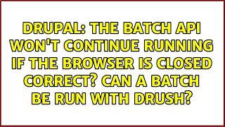 Celebrity The Batch API won't continue running if the browser is closed correct? Can a batch be run with... Net Worth