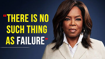 Oprah Winfrey | There Is No Such Thing As Failure