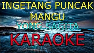 Download lagu INGETANG PUNCAK MANGU_Yong Sagita_Karaoke.