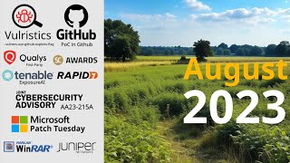 August 2023: GitHub PoCs, Vulristics, Qualys, Tenable ExposureAI, Anglo-Saxon list, MS Patch Tuesday