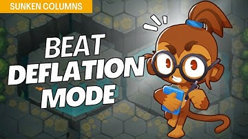 How to Beat Deflation on Sunken Columns - BTD6 Strategy