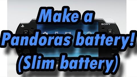 How to make a Pandora Battery (slim) (xxANOLIFEPSPxx)