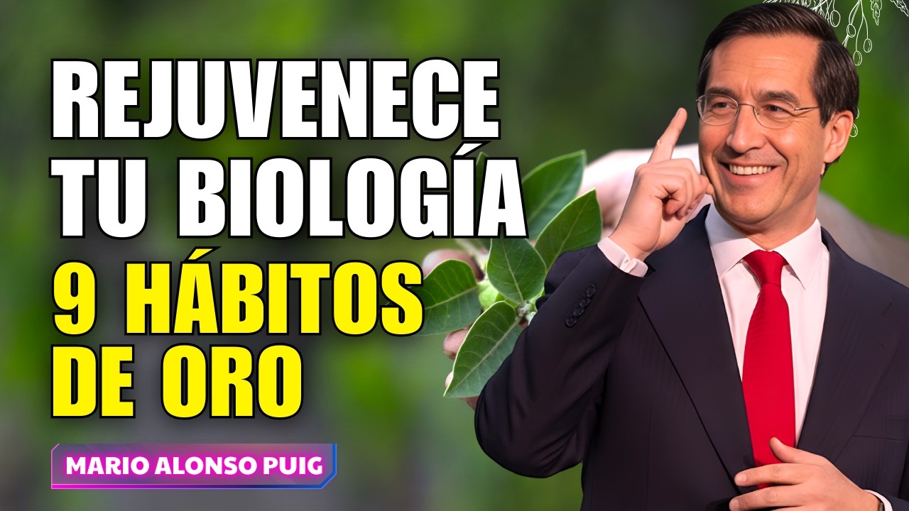 Cómo Detener el Envejecimiento Celular: Las 9 Claves de Mario Alonso Puig | Mario Alonso Puig