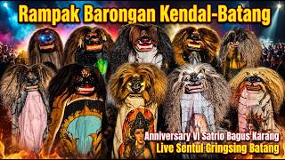 Rampak Barongan Kendal - Batang ~ Anniversary VI Satria Bagus Karang Sentul Gringsing Batang