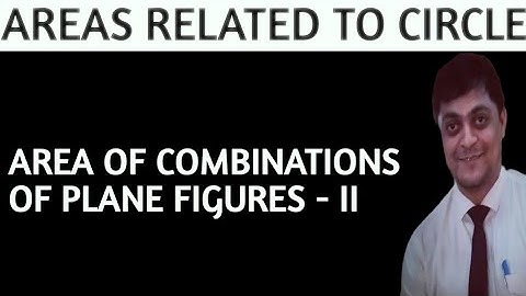 areas related to circles class 10 | rd sharma exercise 13.4 | area of combination of plane figures