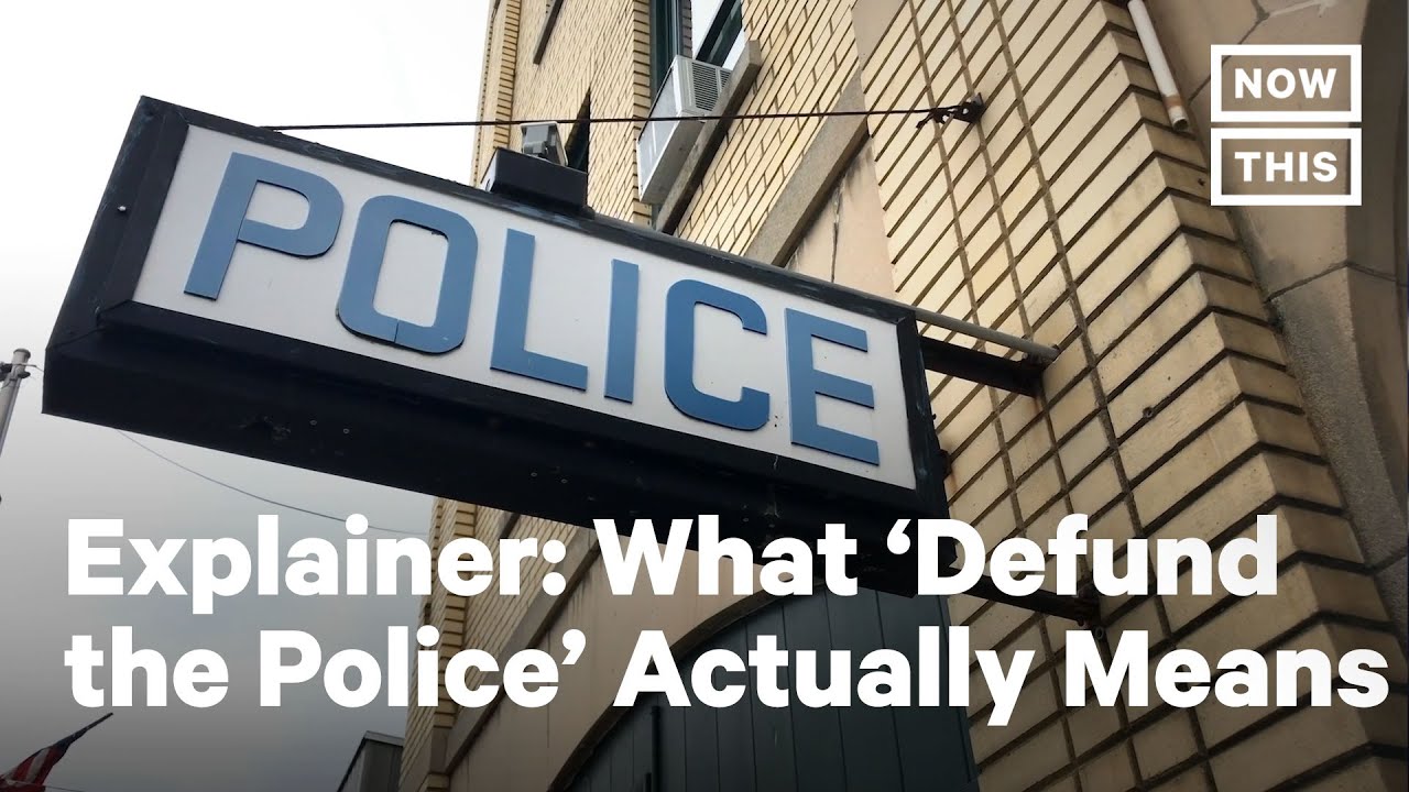 What 'Defund the Police' Actually Means | NowThis - YouTube